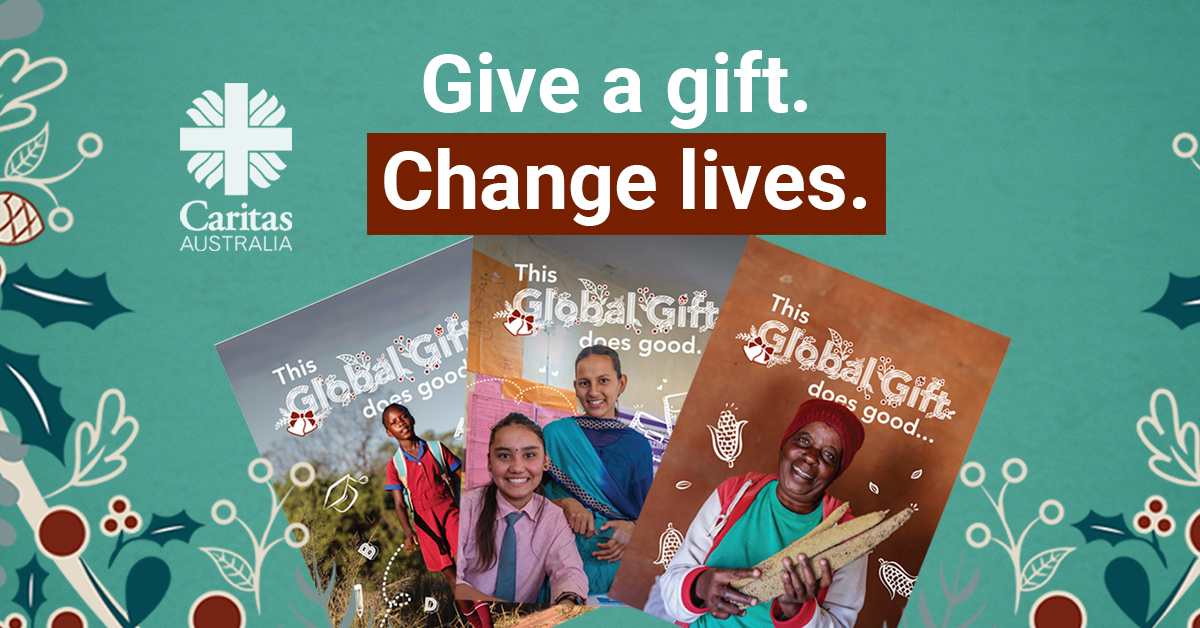 Caritas Australia Global Gifts, Give A Gift, Change Lives